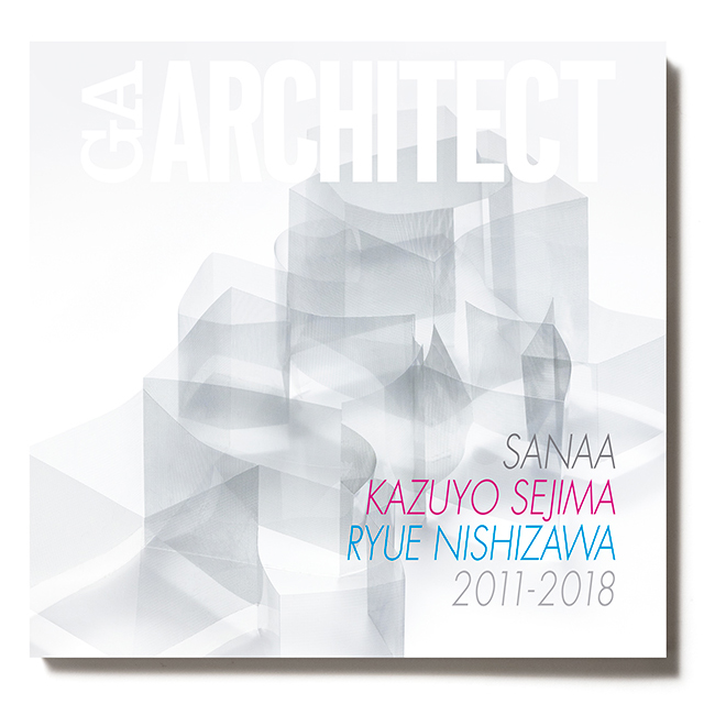 GA ARCHITECT / Kazuyo Sehima + Ryue Nishizawa vol.3